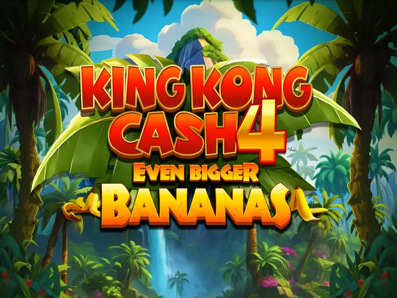 ona bet King Kong Cash Even Bigger Bananas 4
